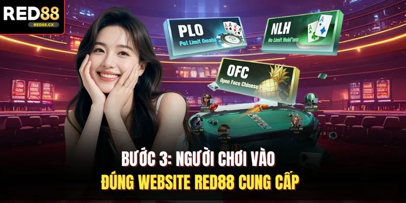 Bước 3: Người chơi vào đúng website Red88 cung cấp