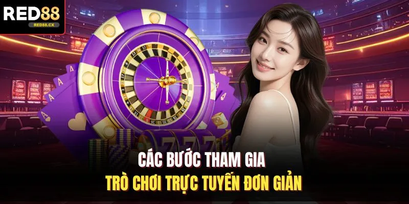 Các bước tham gia trò chơi trực tuyến đơn giản