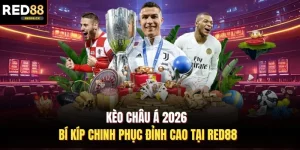 Kèo Châu Á 2026 - Bí Kíp Chinh Phục Đỉnh Cao Tại Red88 