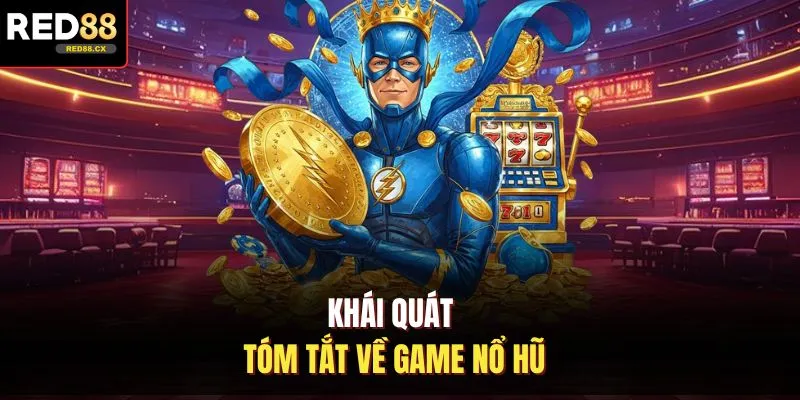 Khái quát tóm tắt về game nổ hũ 