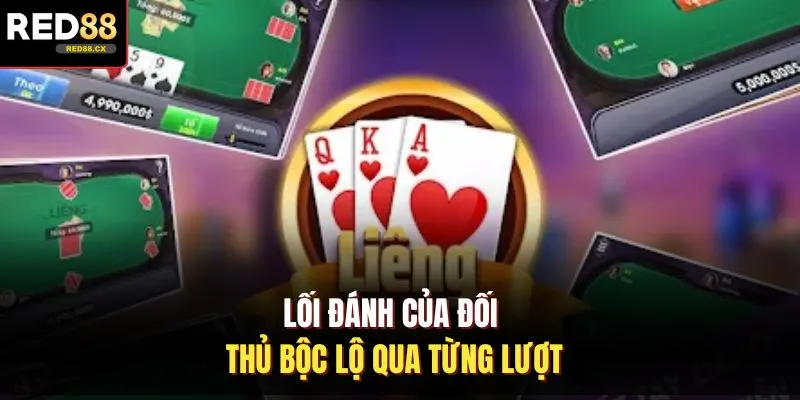 Lối đánh của đối thủ bộc lộ qua từng lượt