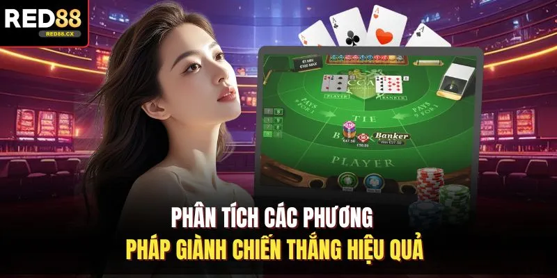 Phân tích các phương pháp giành chiến thắng hiệu quả 