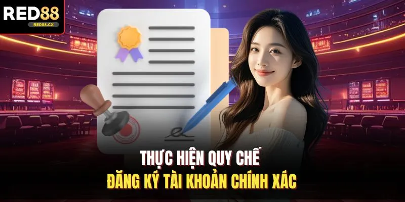 Thực hiện quy chế đăng ký tài khoản chính xác